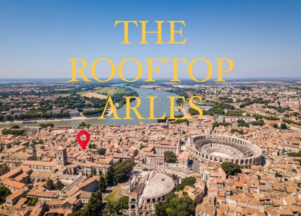 The Rooftop Arles - Terrasse Panoramique Екстер'єр фото